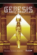 Génesis, la llegada de la Diosa